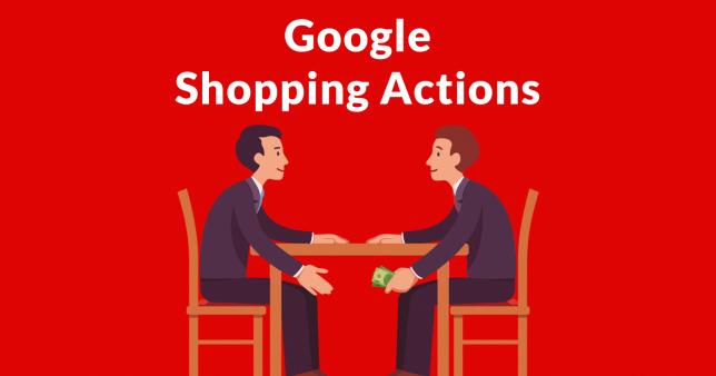 Что за зверь Google Shopping Actions?