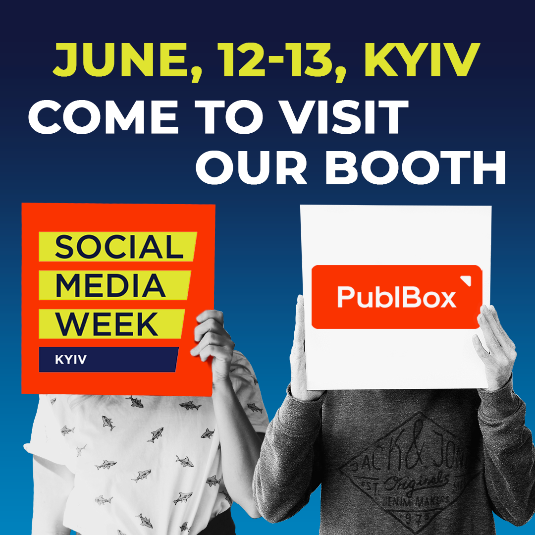 PublBox — генеральный партнер <b>Social</b> <b>Media</b> Week Kyiv 2019