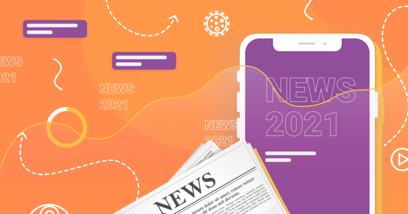 Как делать новости в 2021 году: пять тенденций в создании контента